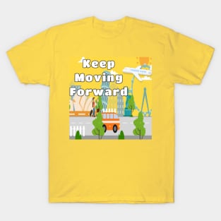 Keep moving forward T-Shirt